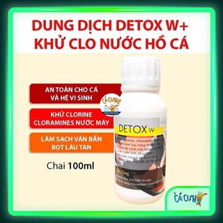 Detox W+ 100ml | Dung dịch Khử clo, phèn trong nước giếng, giúp trong nước cho hồ cá cảnh (Hàng Cty)