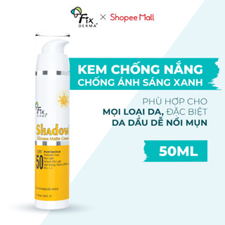 Kem Chống Nắng Bảo Vệ Da Khỏi Ánh Sáng Xanh FIXDERMA Shadow Silicone Matte Cream SPF 50ml [Hùng Lợi]