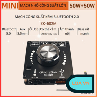 Zk 502M, mạch bluetooth 5.0 kèm khuyếch đại 50+50w chuẩn hãng whuzhi audio từ Loa VN