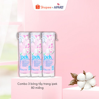 Combo 3 bông tẩy trang ipek 80 miếng không xơ bông Thổ Nhĩ Kỳ