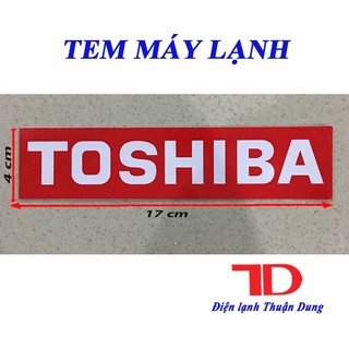 TEM MÁY LẠNH TOSHIBA ĐỎ, Điện Lạnh Thuận Dung