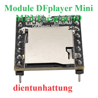 MODULE DFPLAYER MINI MP3, THẺ NHỚ 2GB, SỬ DỤNG THẺ NHỚ SD