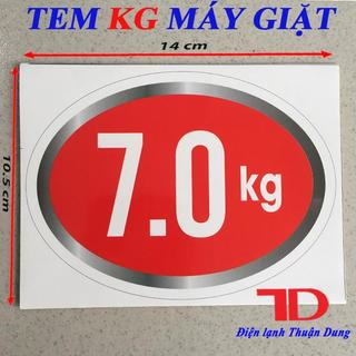 Tem kg dán máy giặt loại 7kg, tem decan dán số kg máy giặt sẵn keo tự dính, điện lạnh thuận dung