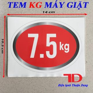Tem KG Dán Máy Giặt Loại 7.5KG, TEM DECAN DÁN SỐ KG MÁY GIẶT sẵn keo tự dính