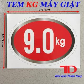 Tem KG Dán Máy Giặt Loại 9KG, TEM DECAN DÁN SỐ KG MÁY GIẶT sẵn keo tự dính, Điện Lạnh Thuận Dung