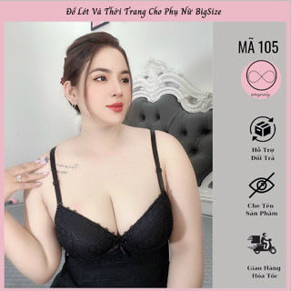 ÁO LÓT REN BIGSIZE NỮ EMYNOIY  BẢNG TO CUP B MÚT BÀN TAY - MÃ 105.
