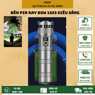  Đèn pin cầm tay siêu sáng RAY BOW 1223 và RB 1125  chiếu xa pin trâu có thể sac ngược cho điện thoại 