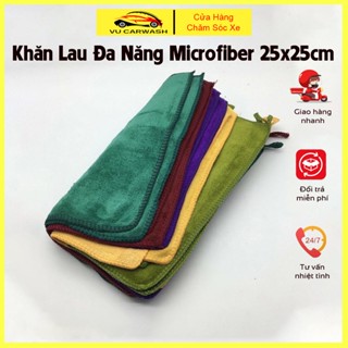 Khăn Lau Xe Microfiber Thấm Hút 25x25cm - Lau Bàn Ghế Đồ Dùng Gia ĐÌnh Đa Năng - Lau Rửa Xe Hơi Ô tô, Xe Máy