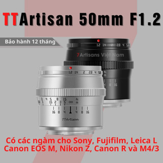 Ống kính TTArtisan 50mm F1.2 chân dung xóa phông cho Sony, Canon EOS M, Canon RF, Fujifilm, Nikon Z, Leica L và M4/3