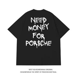 Áo thun NEED MONEY FOR PORSCHE Nam Nữ unisex - 100% cotton cao cấp 250gsm dày dặn cao cấp