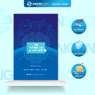 Sách: tôi, tương lai và thế giới - tác giả: nguyễn phi vân