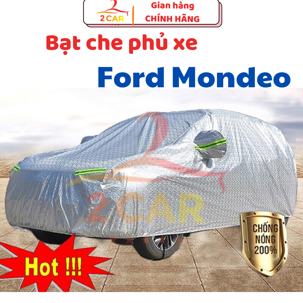 Bạt Che Phủ Xe Ford Mondeo Cao Cấp (bạt 3 lớp Tráng Nhôm, chống xước, che nắng nóng, chống nước mưa hiệu quả)