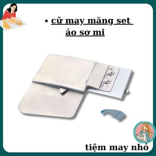 cữ may măng séc áo sơ mi- hot -FREESHIP