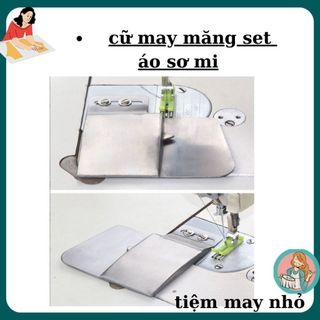 cữ may măng séc áo sơ mi- hot -FREESHIP