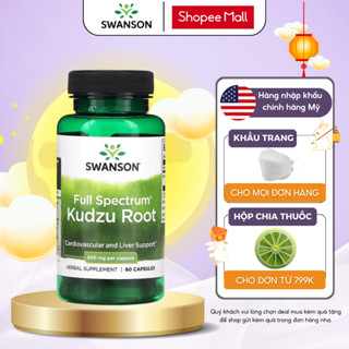 Giải độc gan, thải độc cơ thể, cải thiện sức khỏe tim mạch Swanson Full Spectrum Kudzu Root 60 viên