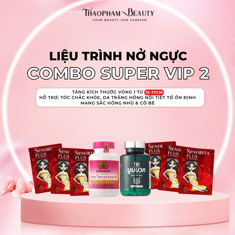 Combo siêu nở ngực SUPER VIP kích thích tăng vòng 1 từ thảo dược hiệu quả – Thảo Phạm Beauty