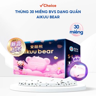 [Choice] Băng Vệ Sinh Dạng Quần Aikuu Bear SC1802 Siêu Mềm Mịn Thấm Hút Thùng 30 miếng chia 10 túi