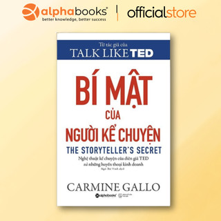 Sách - Bí Mật Của Người Kể Chuyện - Nghệ thuật kể chuyện của diễn giả TED và những huyền thoại kinh doanh