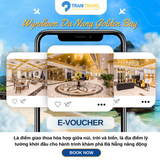 [Trani Travel] E-Voucher Nghỉ Dưỡng Wyndham Da Nang Golden Bay