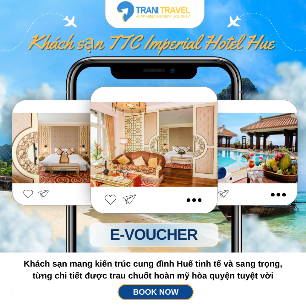 [Trani Travel] E-Voucher Khách sạn TTC Imperial Hotel Hue