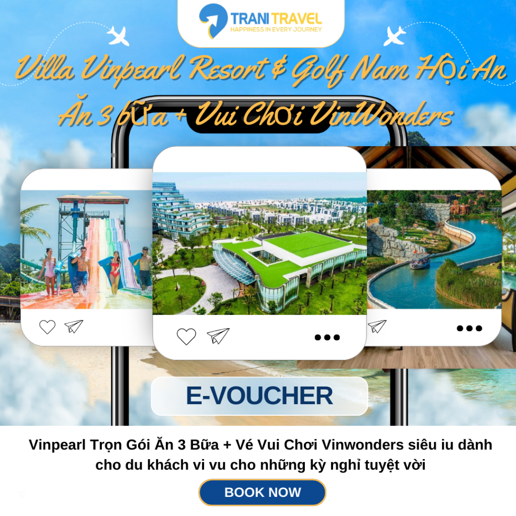 [Trani Travel] E-Voucher Nghỉ Dưỡng Villa Vinpearl Resort & Golf Nam Hội An Ăn 3 bữa + Vui Chơi VinWonders