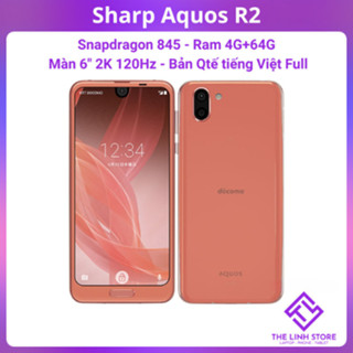 Điện thoại Sharp Aquos R2 màn 6 inch 120Hz - Snap 845 ram 4G 64G