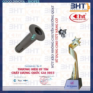Tán Vặn Cánh Quạt - Lồng Quạt & Nút Kéo Nhông Cơ ( NHƯA