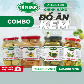 Combo Đồ ăn kèm Tâm Đức 4 loại Măng tươi dầm ớt 800g, Dưa chuột bao tử 540g, Cà pháo trắng 350g, Sung muối 500g