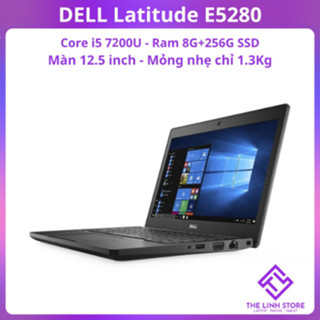 Laptop Dell Latitude E5280 màn 12.5 inch - Core i5 7200u 8G 256G SSD