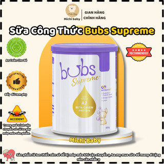 Sữa Công Thức Bubs Supreme Đạm A2 Cao Cấp Chính Hãng Đầy Đủ Tem Phụ Lon 800g- Michi Baby MC719