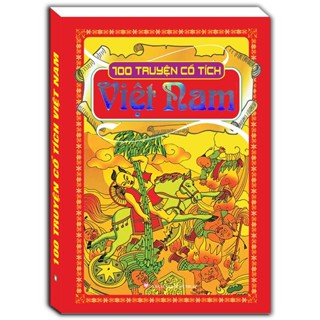Sách - 100 Truyện cổ tích Việt Nam (tái bản) - mềm - NXB Mỹ Thuật - Minh Thắng