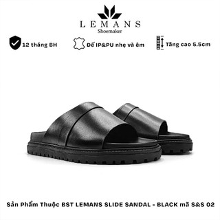 Dép Tăng Chiều Cao LEMANS SLIDE SANDAL S&S 02 - BLACK, đế 2 lớp cao 5.5cm, thiết kế dép quai ngang, Bảo hành 12 tháng