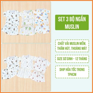 [GIÁ HỦY DIỆT] Set 3 Bộ Đồ Sơ Sinh Ngắn Tay Chất Vải Muslin Cho Bé Trai Và Bé Gái Từ 0 Đến 9M