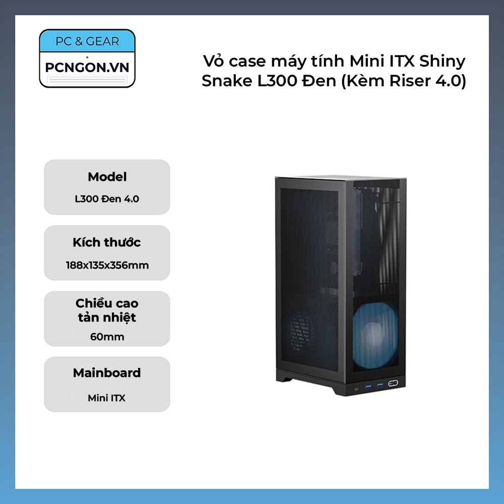 [PCNGON] Vỏ case máy tính Mini ITX Shiny Snake L300 Đen (Kèm Riser 4.0)