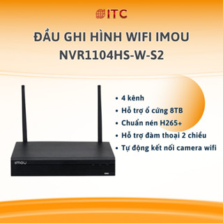 ĐẦU GHI HÌNH CAMERA IP WIFI IMOU  4-8 KÊNH  NVR1104HS-W-S2 / NVR1108HS-W-S2 - hàng chính hãng