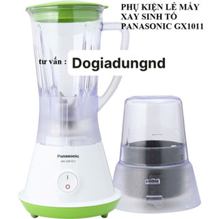 Phụ kiện máy xay sinh tố panasonic GX1011- cối xay khô, dao xay khô, cối sinh tố, nhông dao, nhông thân máy, nắp cối