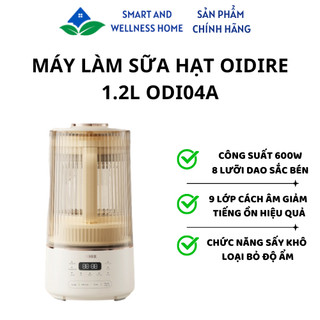 Máy làm sữa hạt OIDIRE 1.2L ODI04A - Bảo hành 18 tháng