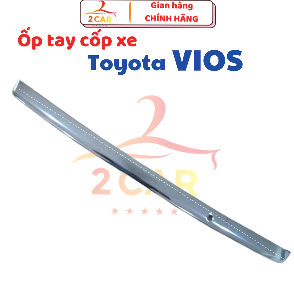 ỐP TAY MỞ CỐP XE VIOS 2014 - 2015- 2016- 2017