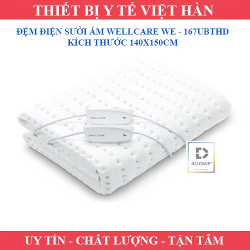 ĐỆM ĐIỆN SƯỞI ẤM WELLCARE WE - 167UBTHD, KÍCH THƯỚC 140X150