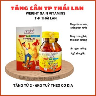 Vitamin tăng cân TP thái lan Weight Gain Vitamin hộp 100 viên mẫu mới hiệu quả an toàn không tích nước
