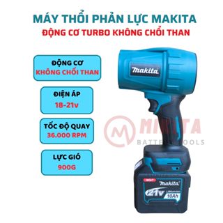 Quạt phản lực Makita, máy thổi gió phản lực turbofan động cơ không chổi than,dùng pin lithium chân pin phổ thông