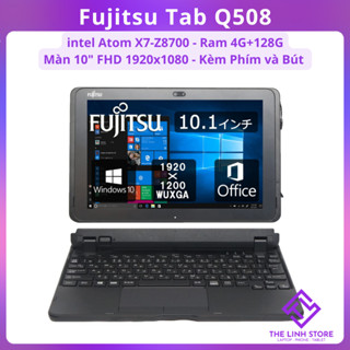  Máy tính bảng Fujitsu ARROWS Tab Q508 kèm Phím và bút - Window10 intel Atom X7 Z8700 ram 4G 128G 