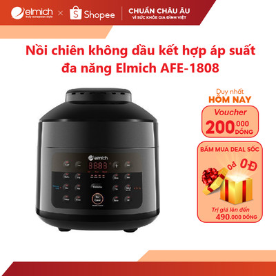 [Mã ELBSJBP03 giảm 12% đơn 500K] Nồi chiên không dầu kết hợp áp suất đa năng cao cấp Elmich AFE-1808