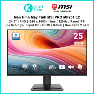Màn hình máy tính MSI Pro MP251 E2 | 24.5" FHD 1920 x 1080 120Hz /1ms/ IPS | Loa tích hợp | DP/HDMI/VGA | Bảo hành 2 năm