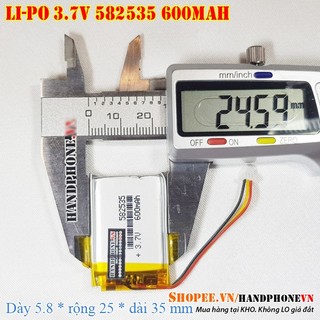  Pin Li-Po 3.7V 600mAh 582535  Li-Polymer  3 dây  3 Pin  cho Camera Hành Trình Giám Sát loa Bluetooth định vị GPS 
