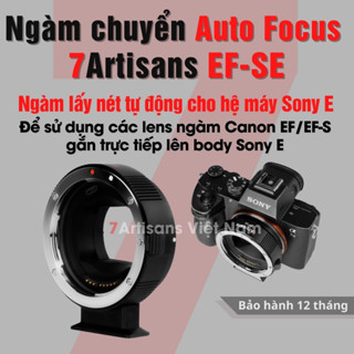 Ngàm chuyển từ Canon sang Sony 7Artisans EF-SE, adapter Viltrox EF-NEX IV - Dùng lens Canon EF/EFs gắn trên body Sony