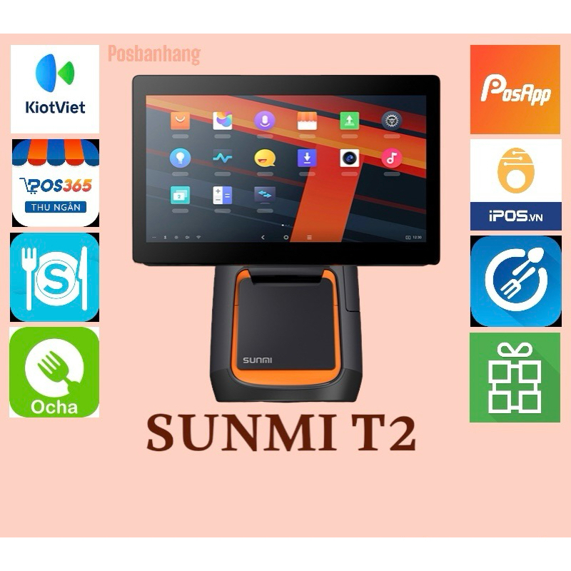 Máy Pos SUNMI T2 quản lý bán hàng, in bill, Sapo,Pos365,Kiot, Loyverse...