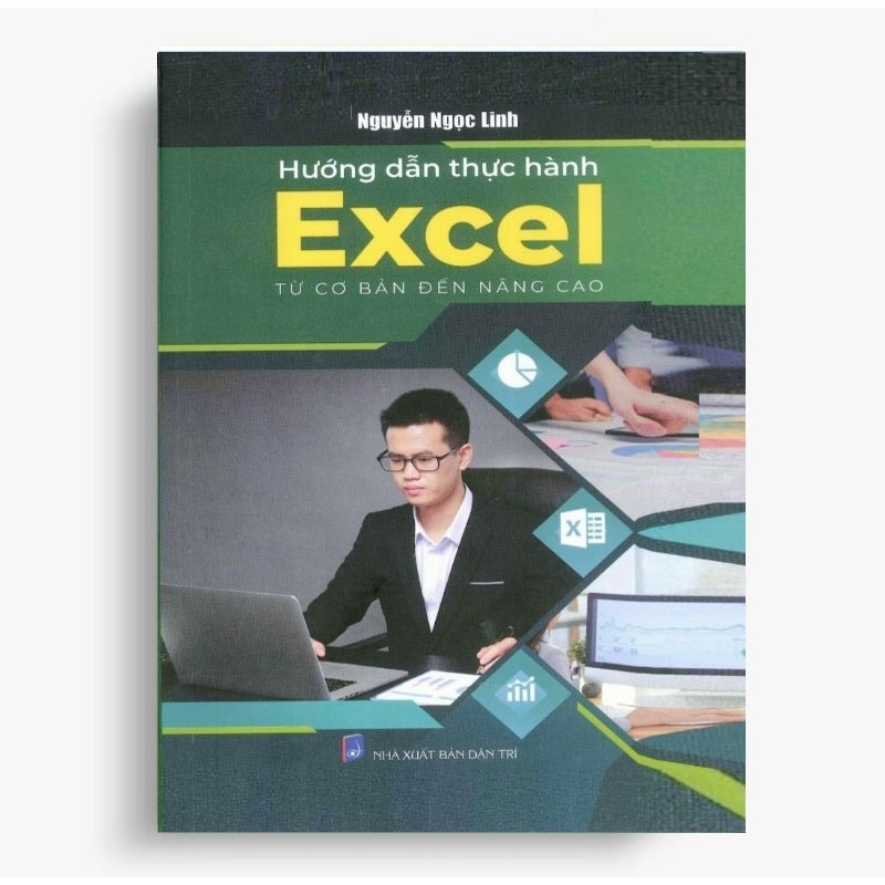 Hướng Dẫn Thực Hành Excel Từ Cơ Bản Đến Nâng Cao (Hàng có sẵn)