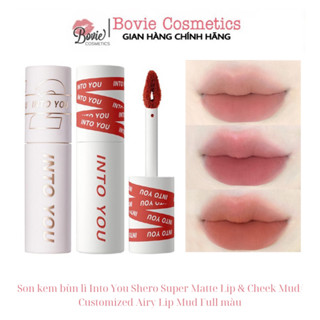 Son kem bùn lì Into You Shero Super Matte Lip & Cheek Mud/ Customized Airy Lip Mud Full màu