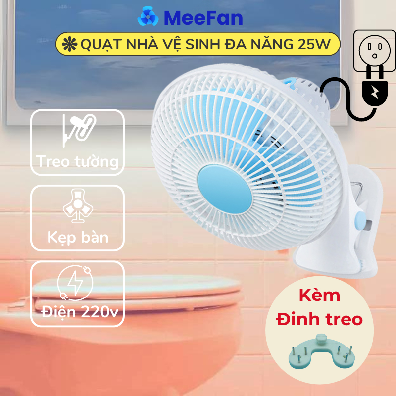 Quạt treo nhà vệ sinh nhà tắm treo tường nhà bếp kèm đinh, quạt để bàn kẹp bàn mini điện 220v meefan